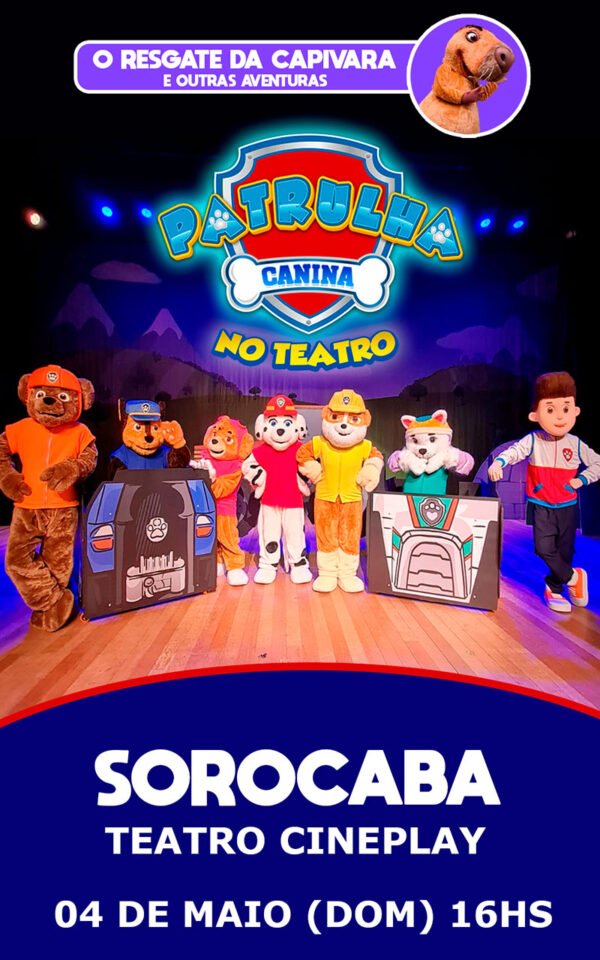 Patrulha Canina no Teatro – O Resgate da Capivara e outras aventuras - Sorocaba 04.05.2025 às 16:00H